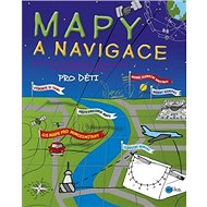 Mapy a navigace pro děti - Cynthia Light Brown
