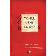Tohle není kniha - Keri Smithová