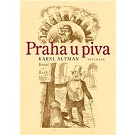 Praha u piva - Karel Altman