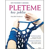Pleteme bez jehlic - Mary Beth Templeová