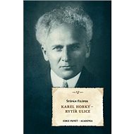 Karel Horký - rytíř ulice - Štěpán Filípek