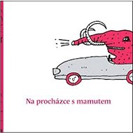 Na procházce s mamutem - collective of authors