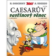 Asterix Caesarův vavřínový věnec: Díll VIII. - Rene Goscinny