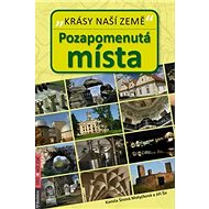 Pozapomenutá místa - Kamila Šírová Motyčková; Jiří Šír