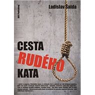 Cesta rudého kata - Ladislav Šalda