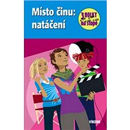 Místo činu: natáčení: 3 holky na stopě - Henriette Wich