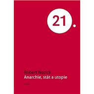 Anarchie, stát a utopie - Robert Nozick