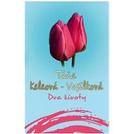 Dva životy - Táňa Keleová-Vasilková