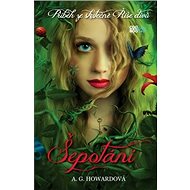 Šepotání: Příběh ze skutečné Říše divů - A.G. Howardová