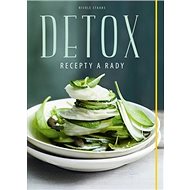 Detox Recepty a rady - Nicole Staabs