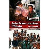Pašeráckou stezkou z Tibetu - Jana Kopecká
