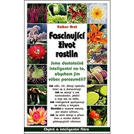 Fascinující život rostlin - Volker Arzt