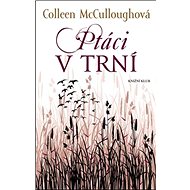 Ptáci v trní - Colleen McCullough