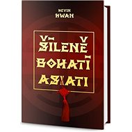 Šíleně bohatí Asiati - Kevin Kwan