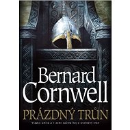 Prázdný trůn: The Empty Throne - Bernard Cornwell