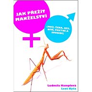 Jak přežít manželství - Lidmila Hamplová; Leoš Kyša
