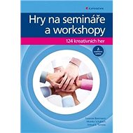 Hry na semináře a workshopy - Susanne Beermann; Monika Schubach; Ortrud E. Tornow