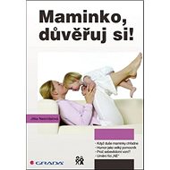 Maminko, důvěřuj si! - Jitka Nesnídalová