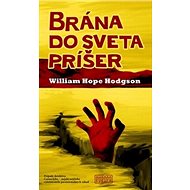 Brána do sveta príšer - William Hope Hodgson