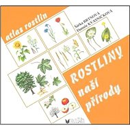 Rostliny naší přírody - Danuše Kvasničková