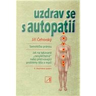 Uzdrav se s autopatií - Jiří Čehovský