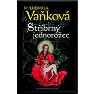 Stříbrný jednorožec - Ludmila Vaňková