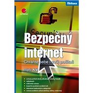 Bezpečný internet: Chraňte sebe i svůj počítač - Mojmír Král