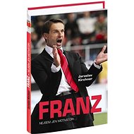 Franz: Nejsem jen motivátor! - 