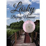 Lásky Boženy Němcové - Martina Bittnerová