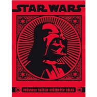 STAR WARS Průvodce světem hvězdných válek - 