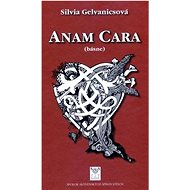 Anam cara: Básne - Silvia Gelvanicsová