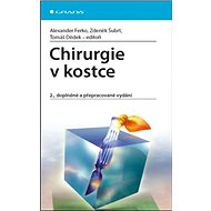 Chirurgie v kostce - Alexander Ferko; Zdeněk Šubrt; Tomáš Dědek