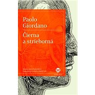 Čierna a strieborná - Paolo Giordano