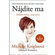 Nájdite ma: Dekáda temna, nový život - 