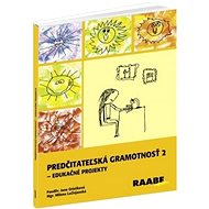 Predčitateľská gramotnosť 2: Edukačné projekty - Jana Oriešková; Milena Lučivjanská