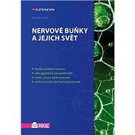 Nervové buňky a jejich svět - Miroslav Orel
