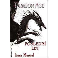 Dragon Age Poslední let - Patrick Weekes