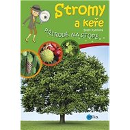 Stromy a keře: Přírodě na stopě - Brigit Kuhnová