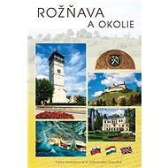 Rožňava a okolie - Edita Kušnierová; Alexander Jiroušek