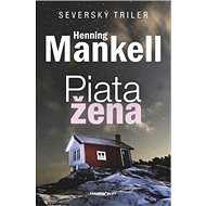Piata žena - Henning Mankell