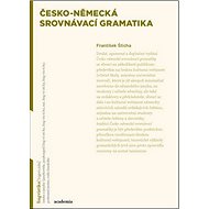 Česko-německá srovnávací gramatika - František Štícha