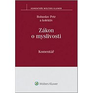Zákon o myslivosti Komentář - Bohuslav Petr