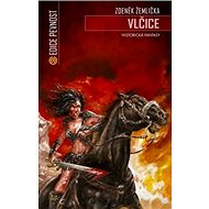 Vlčice: Historická fantasy - Zdeněk Žemlička