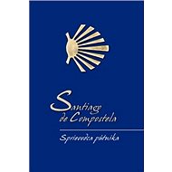 Santiago de Compostela Sprievodca pútnika - Alberto Douglas Scotti