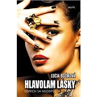 Hlavolam lásky: Úspech sa neodpúšťa - Lucia Božiková