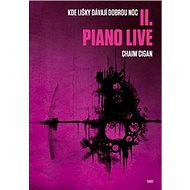 Piano live: Kde lišky dávají dobrou noc II. - Chaim Cigan