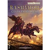 Cesta patriarchy: Žoldáci kniha 3 - R.A. Salvatore