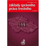 Základy správního práva trestního - Pavel Mates; Helena Prášková; Josef Staša