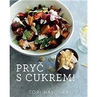 Pryč s cukrem! - Tori Haschka