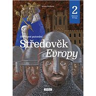 Středověk Evropy: Obrazové putování - Renáta Fučíková; Daniela Krolupperová